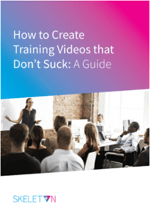 How to Create Training Videos that Don't Suck: A Guide