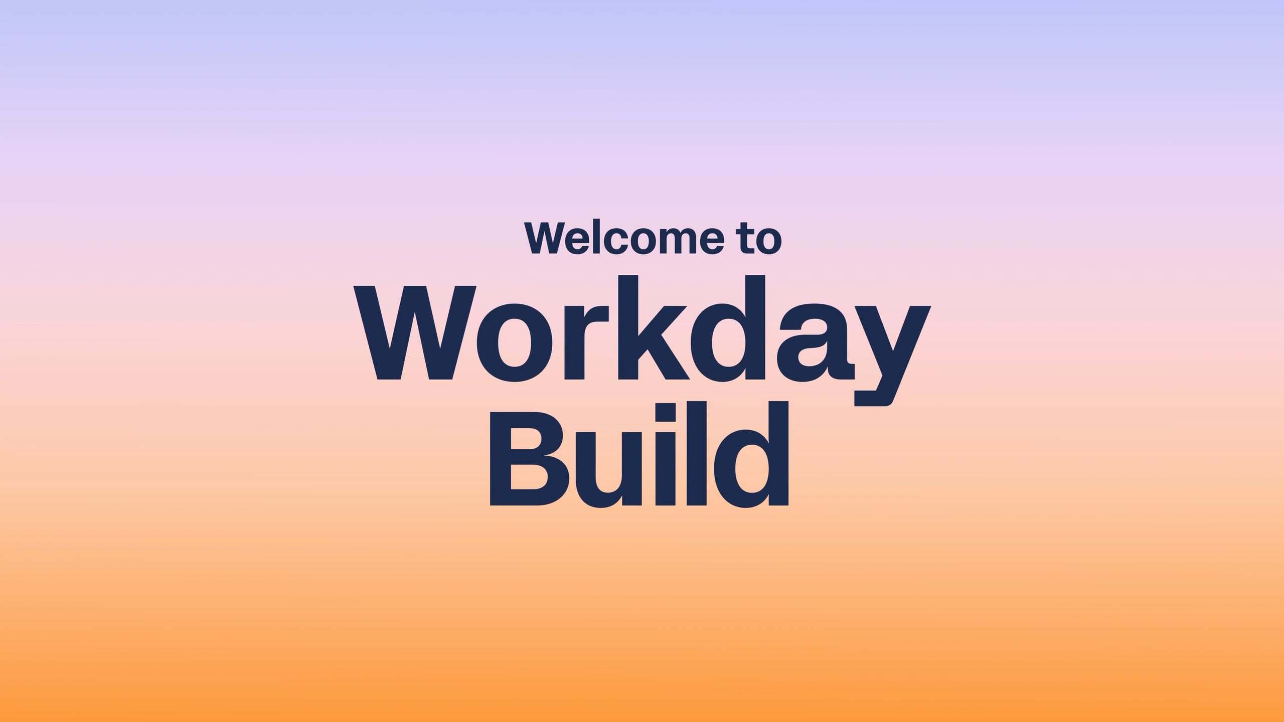 Welcome to Workday Build